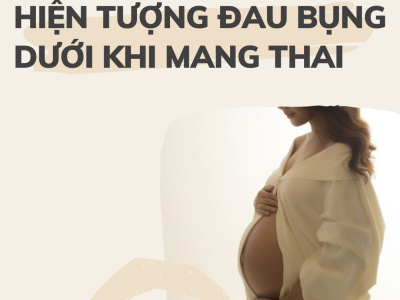 Hiện tượng đau bụng dưới khi mang thai có nguy hiểm không?