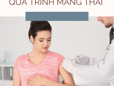 Mẹ bầu phải tiêm những mũi gì trong quá trình mang thai - Sản phụ khoa Anna 