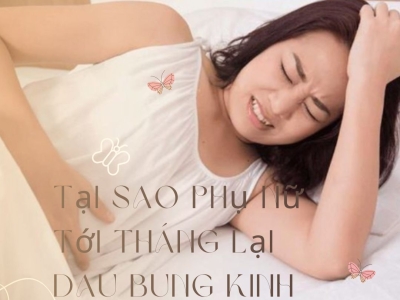 Tại sao phụ nữ tới tháng lại dau bung kinh 