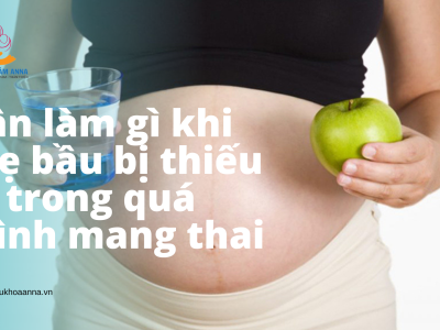 Cần làm gì khi mẹ bầu bị thiếu ối trong quá trình mang thai 