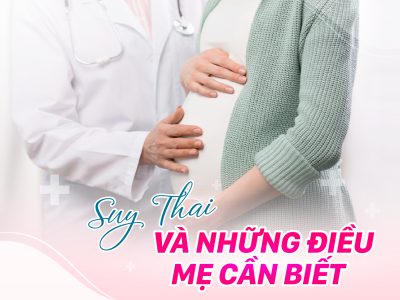 SUY THAI LÀ GÌ? NGUYÊN NHÂN, DẤU HIỆU, CHẨN ĐOÁN VÀ ĐIỀU TRỊ